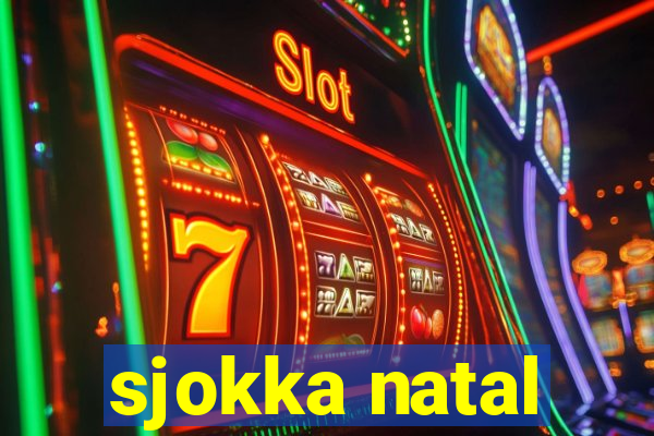 sjokka natal